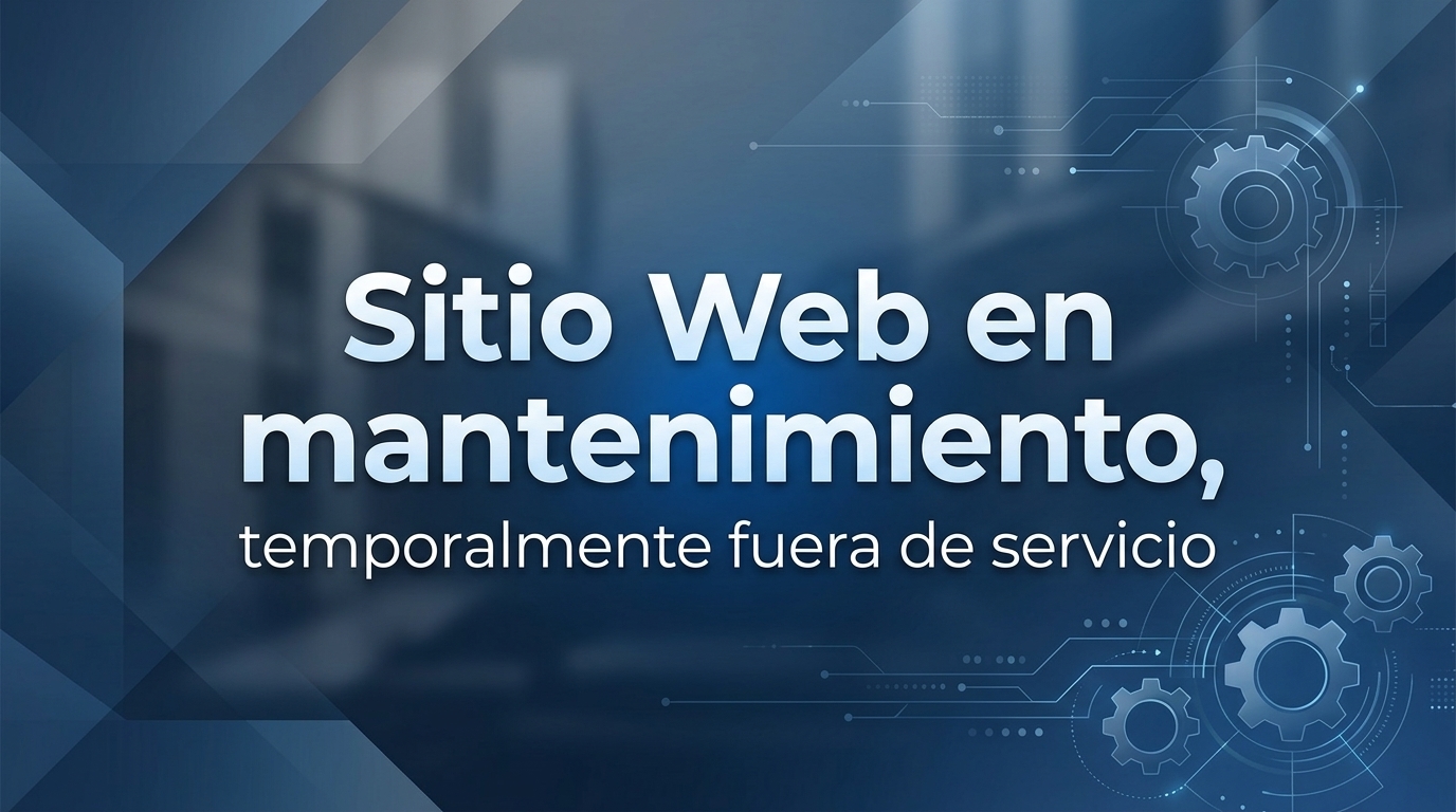 Sitio Web en mantenimiento, temporalmente fuera de servicio