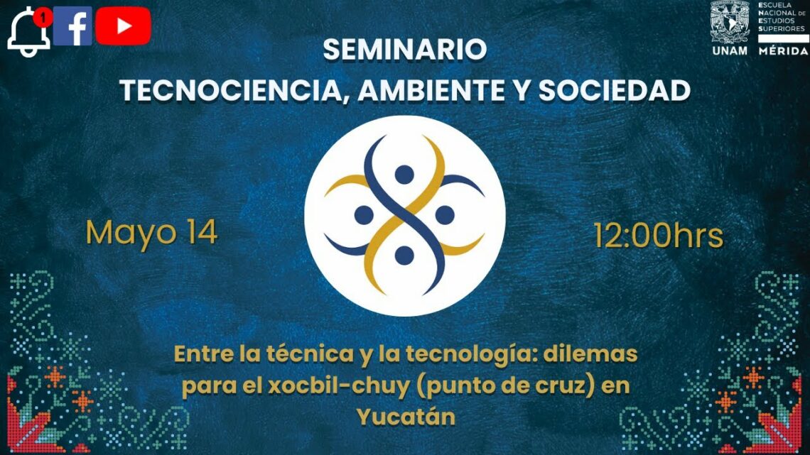“Entre la técnica y la tecnología: dilemas para el xocbil-chuy (punto de cruz) en Yucatán” *